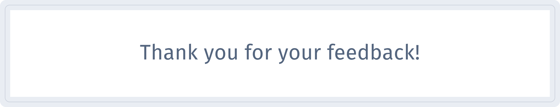 Thank you for your feedback! message after sending a rating